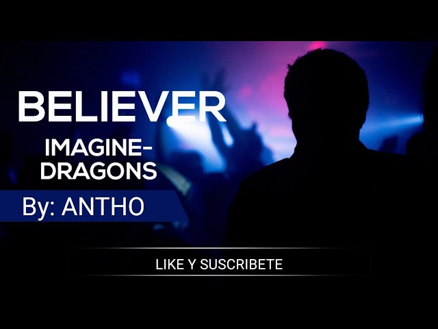 BELIEVER IMAGINE-DRAGONS MUSIC