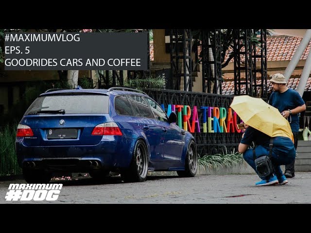 [#MAXIMUMVLOG] EP.5 GOODRIDES CARS AND COFFEE