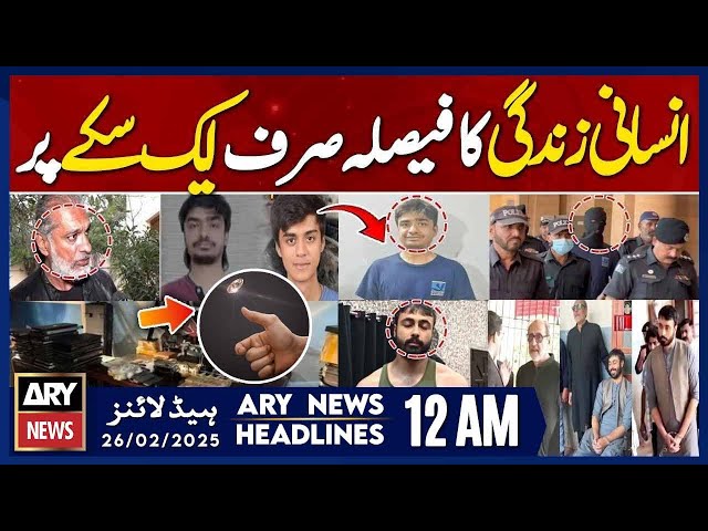 Shocking Revelations in Mustafa Amir Case | ARY News 12 AM Prime Time Headlines | 26th FEB 2025