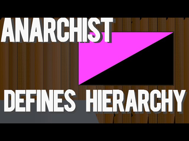 An Anarchists Description of Hierarchy