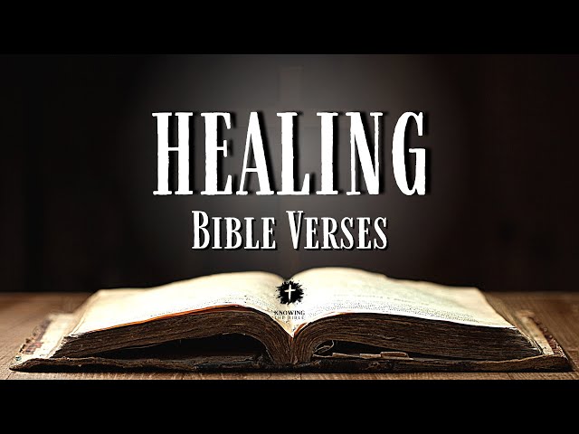 Top 5 Bible Verses For HEALING [KJV] With Inspirational Explanation