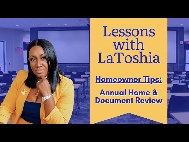 2024 Lessons with LaToshia | Homeowner Tips | Annual Real Estate Home & Documents Review