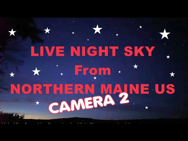 Stars, Aurora, Meteors LIVE Cam from Mt Katahdin from MAINE US - CAM 2