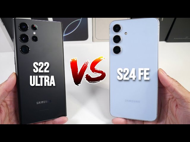 Samsung Galaxy S22 Ultra VS Samsung Galaxy S24 FE In 2025! Is It Worth Upgrading?