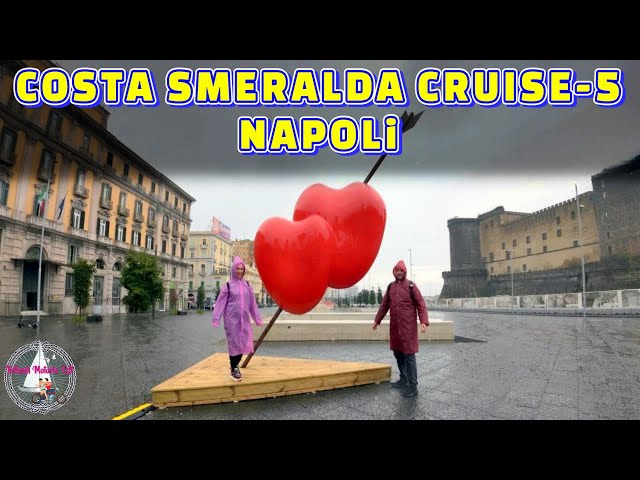 COSTA SMERALDA CRUISE -5 - ADIM ADIM NAPOLİ TURU - YELKENLİ VE MOTORLU ÇİFT VLOG