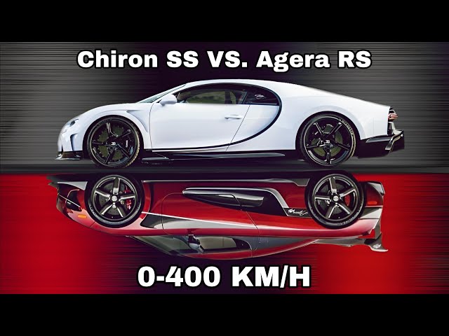 Koenigsegg Agera RS VS. Bugatti Chiron Super Sport 0-400 KMH Comparison