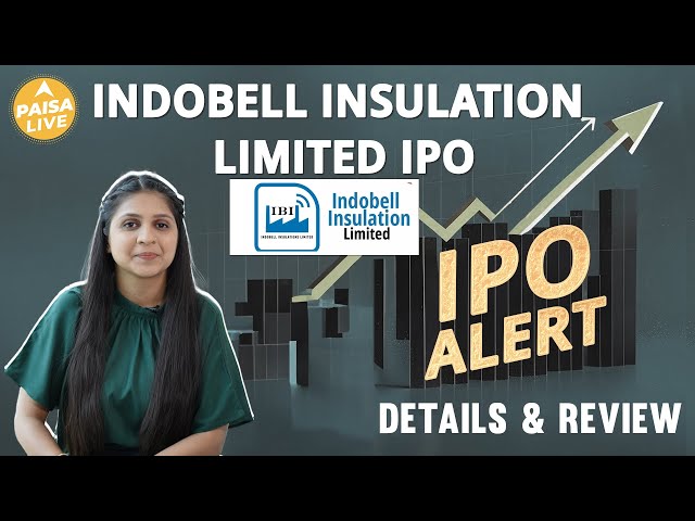 IPO ALERT: Indobell Insulation Limited IPO में जानें Price Band, GMP Status & Full Review