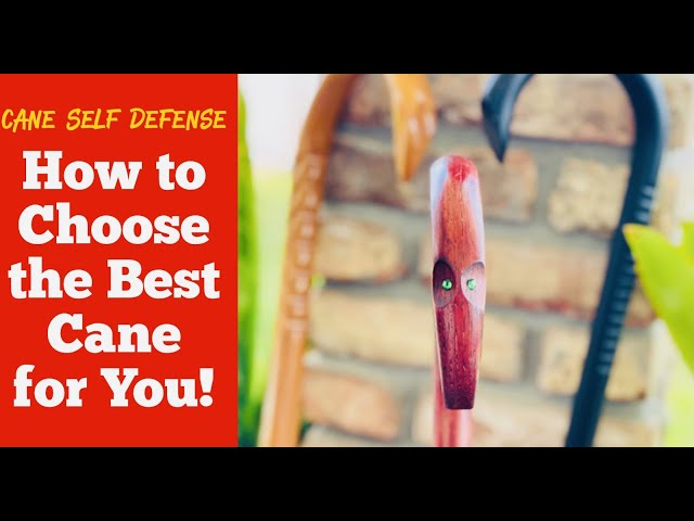 Cane Self Defense: How To Choose The Best Cane for You!