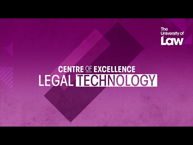 Centres of Excellence - Legal Technology | The University of Law