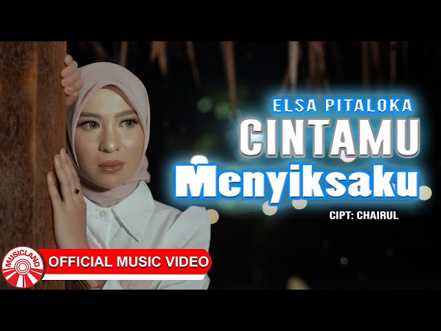 Elsa Pitaloka - Cintamu Menyiksaku [Official Music Video HD]