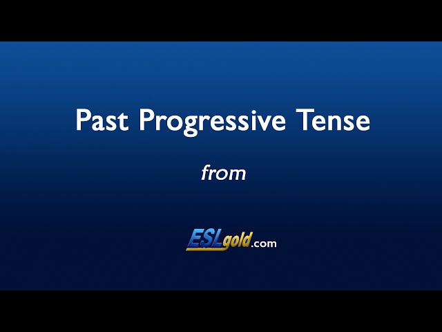 ESLgold.com Past Progressive Tense Video