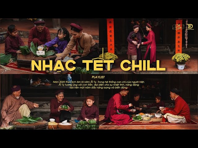 𝐏𝐥𝐚𝐲𝐥𝐢𝐬𝐭 Chill Nghe Là Thấy Tết Về Cận Kề 📻 Chào Mừng Năm Mới Ất Tỵ 2025