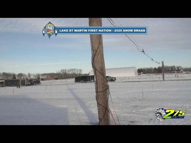 LAKE ST MARTIN FIRST NATION 2025 SNOW DRAGS - DAY 1 - FEBRUARY 22ND, 2025 - PART 2