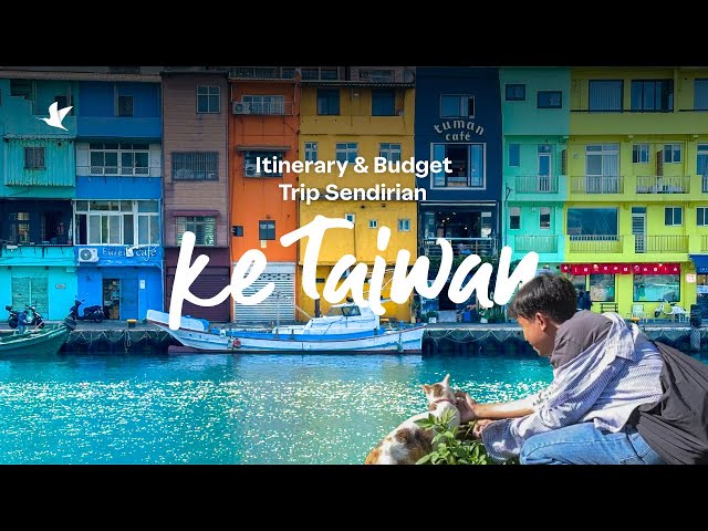 Itinerary & Budget Liburan ke Taiwan | Sightseeing, Window Shopping, Nyemil, sampai Sunset-an