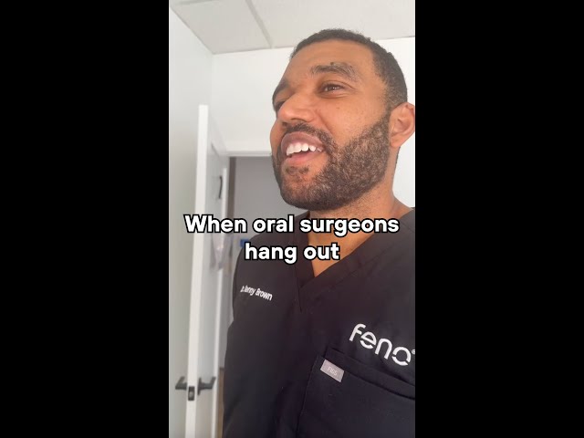 When oral surgeons hang out