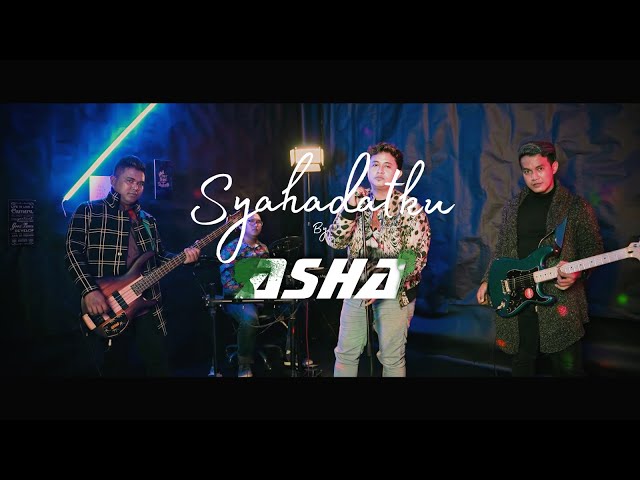 Asha Band - Syahadatku | Official Music Video