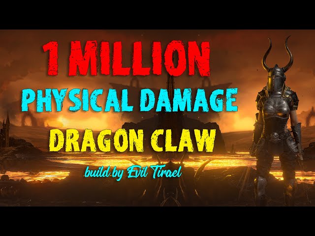 Elite Dragon Claw build - the highest physical damage in the game.