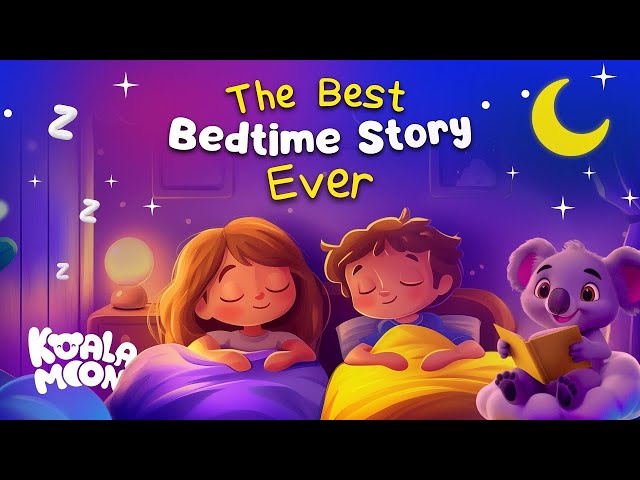 The Best Bedtime Story EVER 😴 Calming Stories to Help Kids Sleep Better