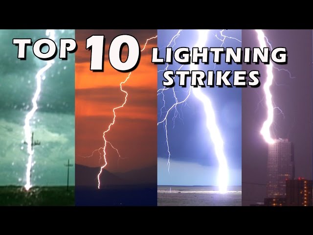 TOP 10 BEST LIGHTNING STRIKES