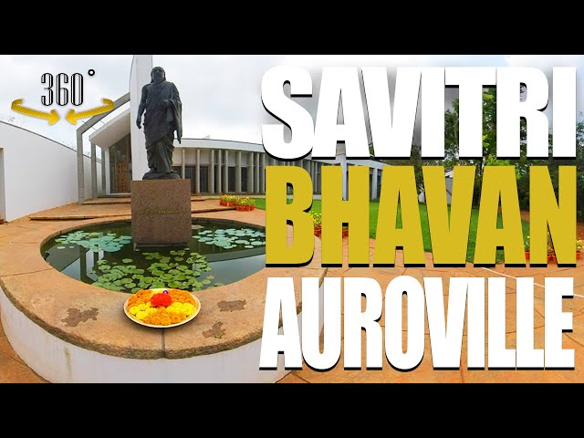 Savitri Bhavan Auroville - An Initiation To Sri Aurobindos Epic Savitri - 360 Tour