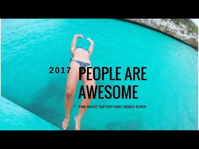 People Are Awesome 2017 | The Most Satisfying Video Ever #18 - Amazing Channel