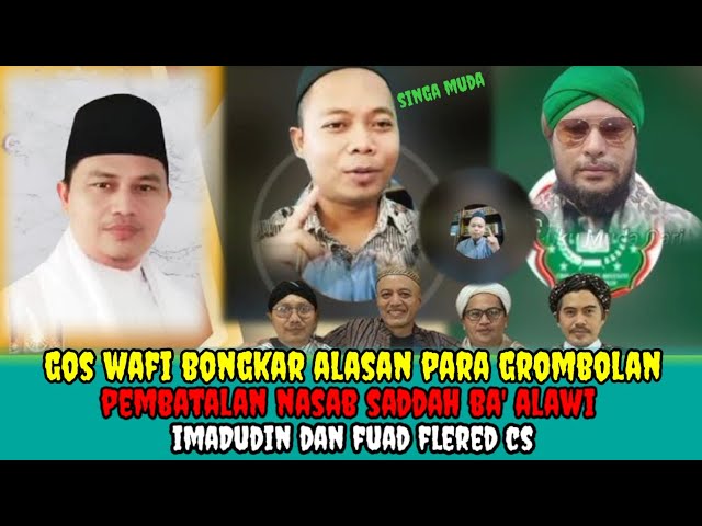 Singa Muda Membongkar Kontroversi : Gos Wafi vs Grombolan Pembatalan Nasab