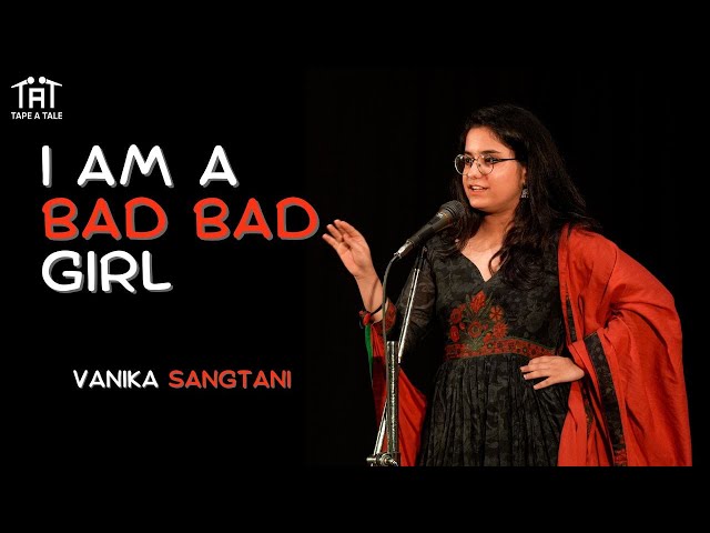 I am a Bad Bad Girl - Vanika Sangtani | Hindi | Tape A Tale