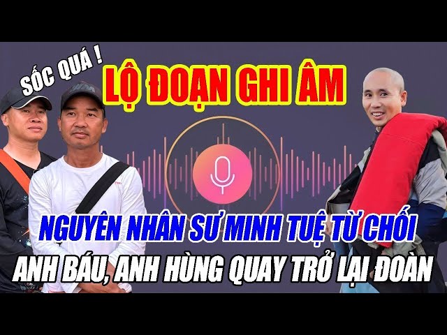 LỘ ĐOẠN GHI ÂM GÂY SỐC! Nguyên Nhân Khiến Thầy Thích Minh Tuệ Từ Chối Quay Trở Lại Đoàn Bộ Hành?