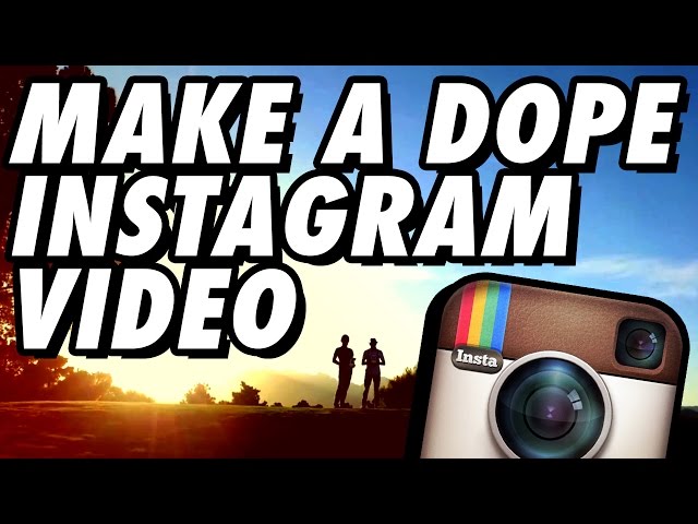 How to Make an Instagram Video - Complete Guide!