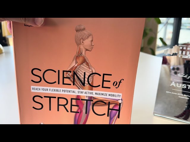 SCIENCE OF STRETCH: Reach Your Flexible Potential