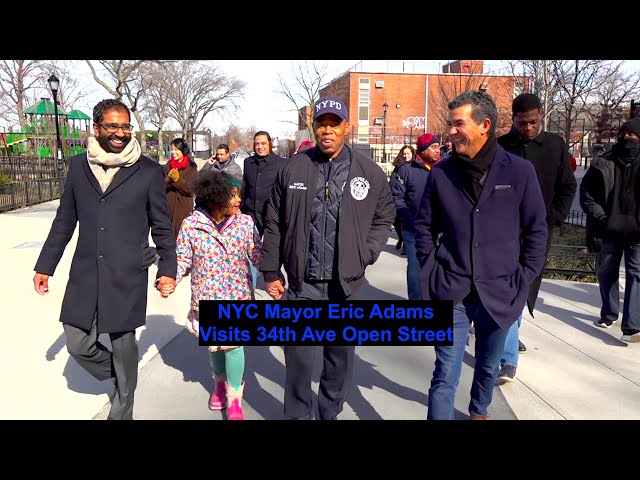 NYC Mayor Eric Adams Visits 34th Avenue Open Street