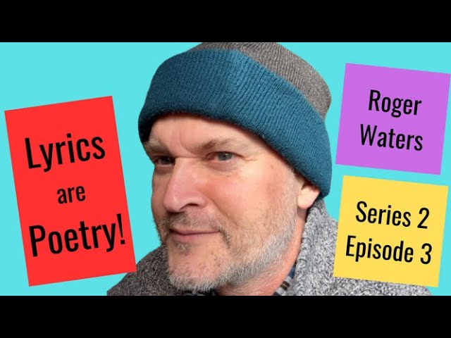 Lyrics are Poetry S2 Ep3: Roger Waters