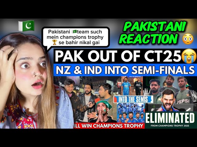 PAK Crashes out of CT2025😭| IND🇮🇳& NZ🇳🇿into Semi Finals | Pakistani Public Reaction