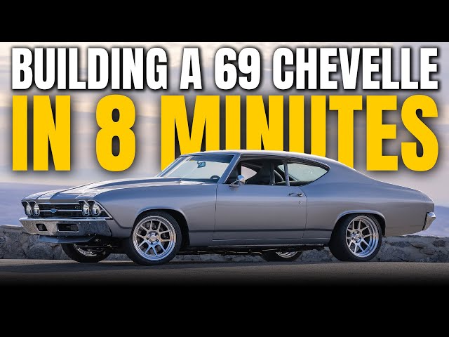 Building a 1969 Chevelle RestoMod in 8 Minutes