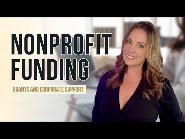 Nonprofit Funding: Grants and Corporate Support