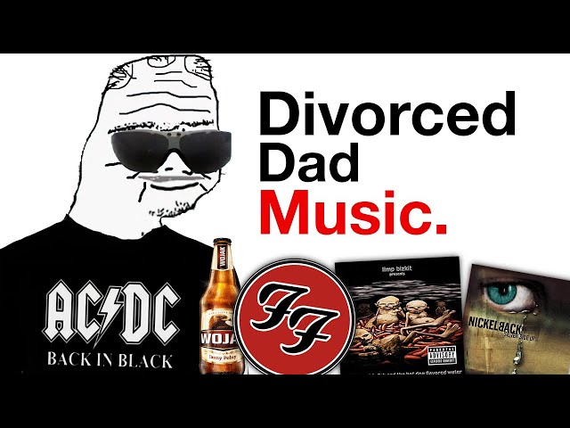 The Divorced Dad Era of Music