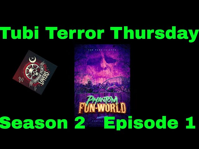 Tubi Terror Thursday| Season 2| Episode 1| Phantom Fun-World (2023)