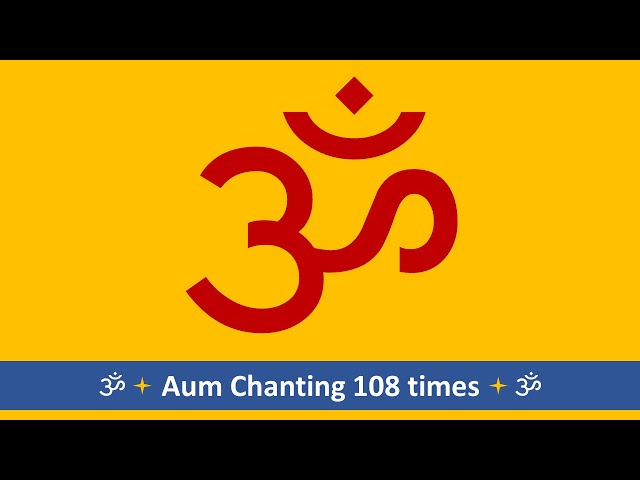 Aum/Om Mantra - 108 times | Listen this Indian devotional Mantra for Healthy & Stress-free life | OM