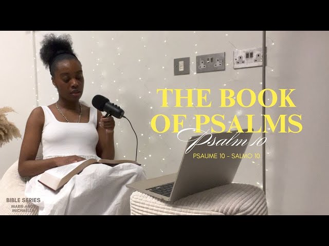 PSALM 10 - PSAUME 10 - SALMO 10 (read the Bible with me) [with subtitles + soaking music]