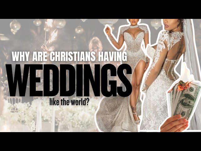 Why are Christians planning weddings that look like the world?