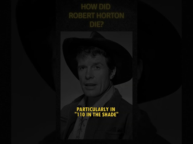 How did Robert Horton die? #actor #western  #history #hollywoodhistory #movie #cinemahistory  #film