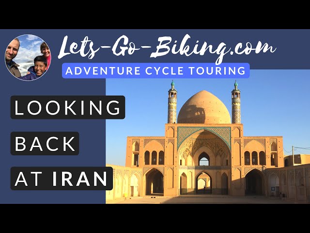 Part 127 - Looking back at Iran - World cycle tour - 2018