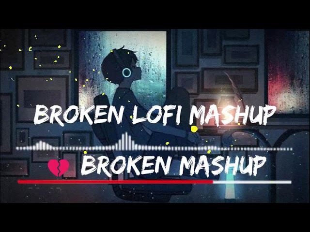 SAD LOFI SONGS | Arjit Singh Sad Lofi Song | HEART 💔 BROKEN MASHUP | (SLOWED + REVERB) | Hindi Songs