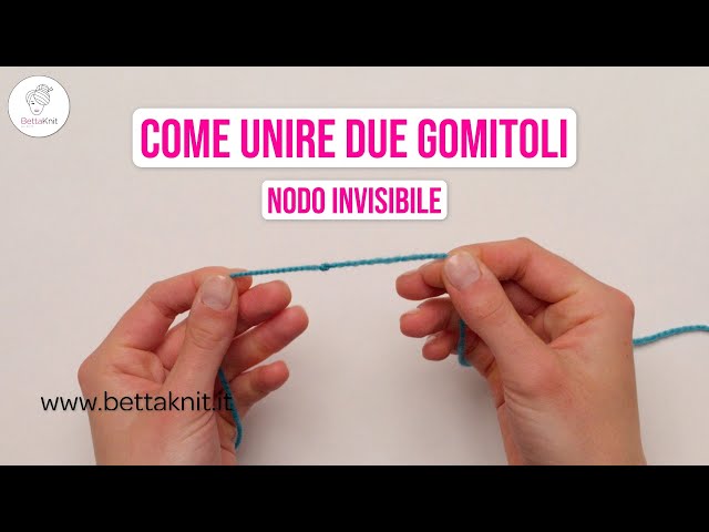 Come unire due gomitoli con un nodo invisibile