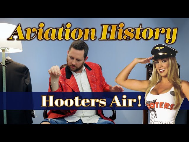 Hooters Air! - Aviation History | Ep.19