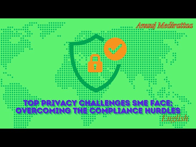 Top Privacy Challenges for SMEs: Overcoming Compliance Challenges, English Edition