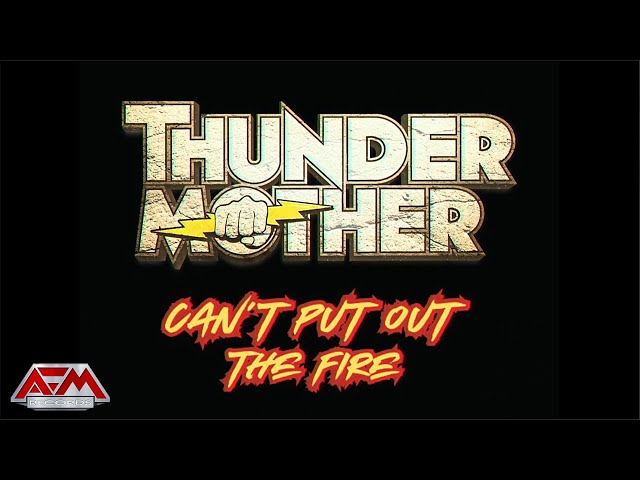 THUNDERMOTHER - Can't Put Out The Fire (2025) // Official Music Video // AFM Records