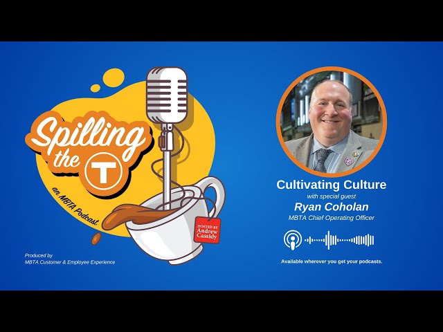 Cultivating Culture at the MBTA with COO Ryan Coholan