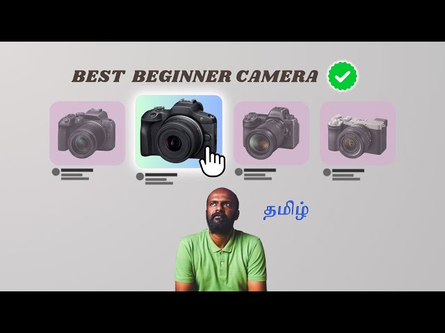 Beginner Camera buying guide 2025 | தமிழ் | Canon | Nikon | Sony | Best Budget | Learn Photography |