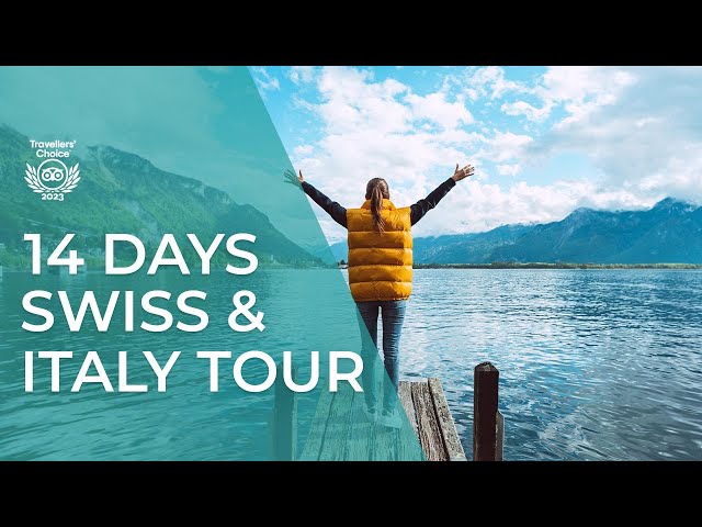 14 Day Italy & Switzerland Tour Itinerary | THE ULTIMATE 2 WEEK TRAVEL PLAN